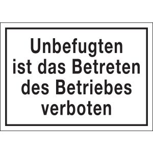Unbefugten ist das Betreten des Betriebes verboten, schwarz, Kunststoff, 297 x 210 x 1 mm
