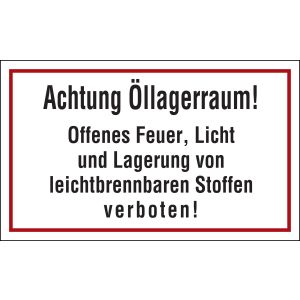 Achtung Öllagerraum! Offenes Feuer, Licht und Lagerung von leichtbrennbaren Stoffen verboten!, rot / schwarz, Alu, 250 x 150 x 0,5 mm