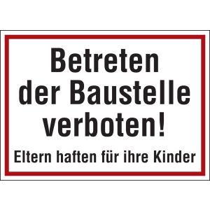 Betreten der Baustelle verboten! Eltern haften für ihre Kinder, rot / schwarz, Alu, 350 x 250 x 0,5 mm