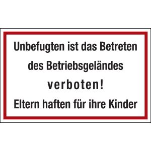 Unbefugten ist das Betreten des Betriebsgeländes verboten! Eltern haften für Ihre Kinder, rot / schwarz, Alu, 400 x 250 x 1 mm