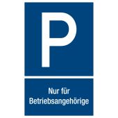 Verkehrsschild, Parkplatzschild "P - Nur für Betriebsangehörige", Kunststoff (1 mm), 