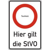 Verkehrsschild, Vorschriftszeichen "Hier gilt die StVO + Wunschtext"