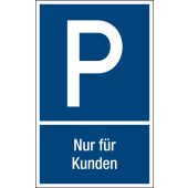 Verkehrsschild, Parkplatzschild "P - Nur für Kunden", Kunststoff (1 mm)