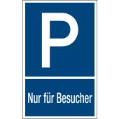 Verkehrsschild, Parkplatzschild "P - Nur für Besucher", Kunststoff (1 mm)