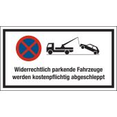 Halteverbotsschild "Widerrechtlich parkende Fahrzeuge werden kostenpflichtig abgeschleppt"