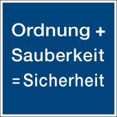 Ordnung + Sauberkeit = Sicherheit, blau, Folie, selbstklebend, 250 x 250 x 0,1 mm